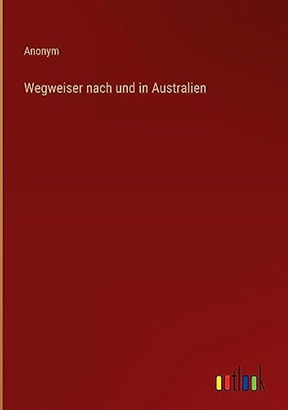 Wegweiser nach und in Australien