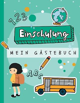 Gästebuch Einschulung. Endlich Schulkind!