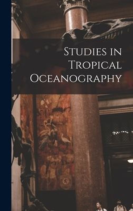Studies in Tropical Oceanography