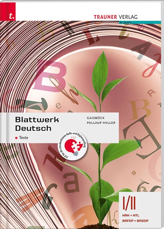 Blattwerk Deutsch - Texte, I/II HAK/HTL/BAFEP/BASOP