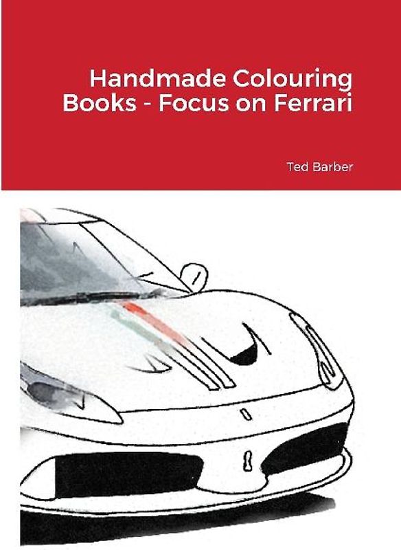 Handmade Colouring Books - Focus on Ferrari