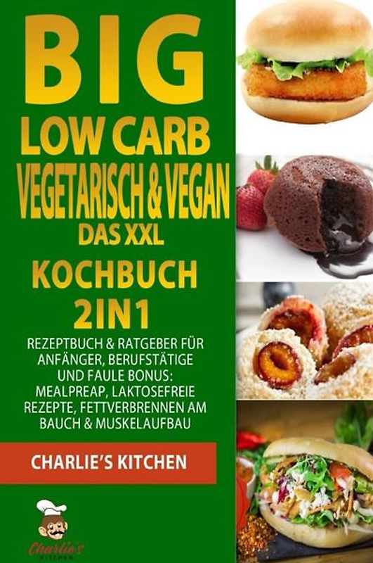 BIG Low Carb vegetarisch &amp; vegan - Das XXL Kochbuch