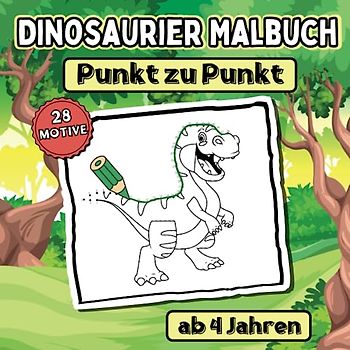 Das Dinosaurier Malbuch Punkt zu Punkt für Kinder ab 4 Jahren: Dinos Malen durch Zahlen und Punkte Verbinden | Kinderbuch für Jungen und Mädchen von 4-8 Jahren