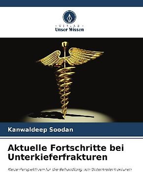 Aktuelle Fortschritte bei Unterkieferfrakturen