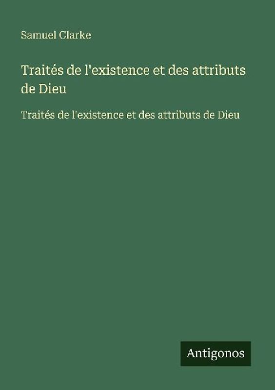 Traités de l'existence et des attributs de Dieu