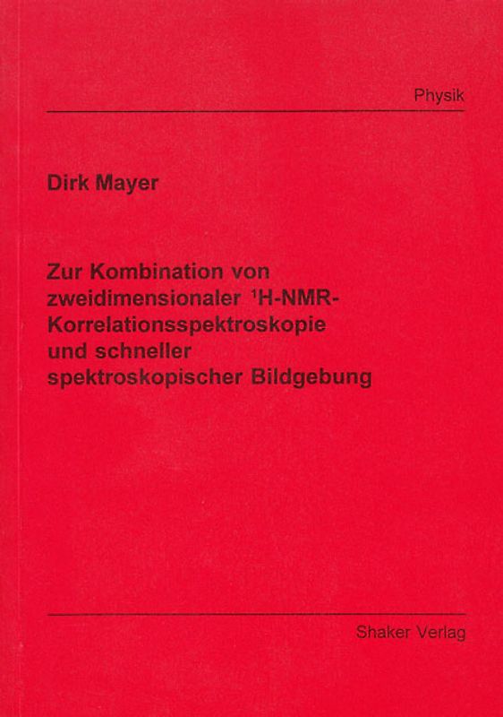 Zur Kombination von zweidimensionaler 1H-NMR-Korrelationsspektroskopie und schneller spektroskopischer Bildgebung