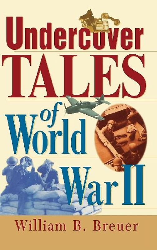 Undercover Tales of World War II