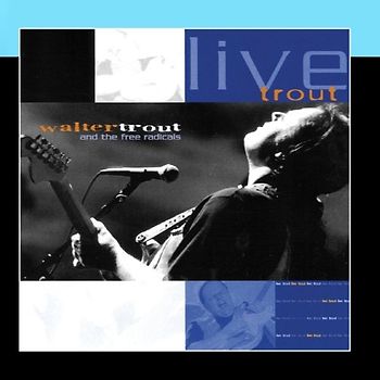 Walter Trout - Live Trout
