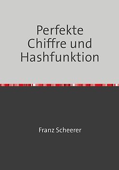 Perfekte Chiffre und Hashfunktion