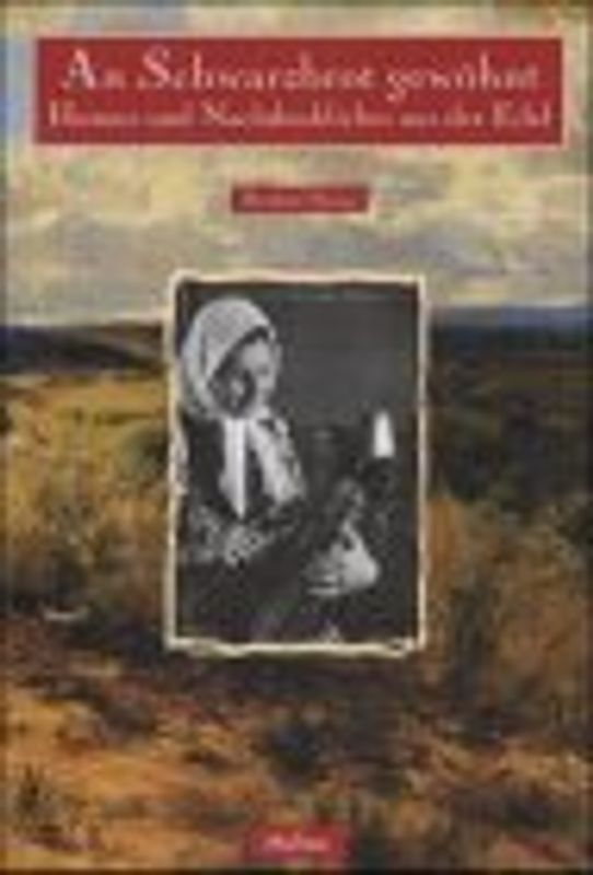 An Schwarzbrot gewöhnt. Humor und Nachdenkliches aus der Eifel