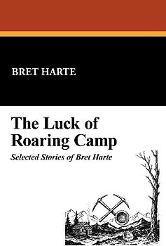 The Luck of Roaring Camp