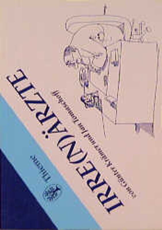 Irre(n)ärzte (Nachdruck)