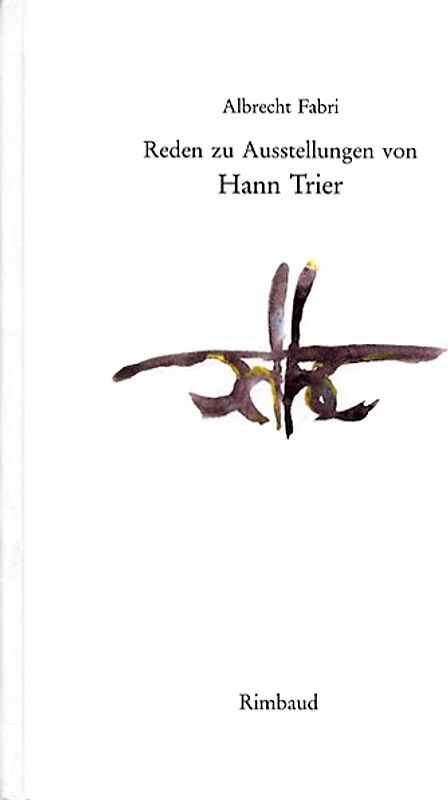 Reden zu Ausstellungen von Hann Trier