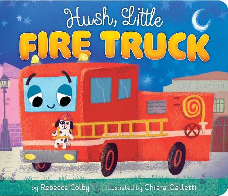 Hush, Little Fire Truck