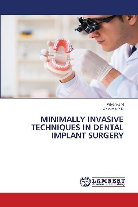 MINIMALLY INVASIVE TECHNIQUES IN DENTAL IMPLANT SURGERY
