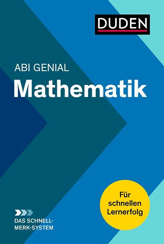 Abi Genial Mathematik:Das Schnell-Merk-System