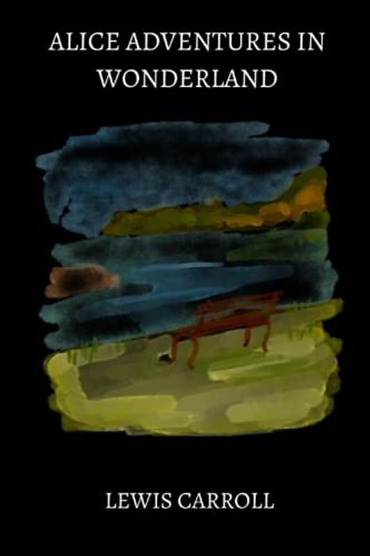 alice adventures in wonderland by Lewis Carroll