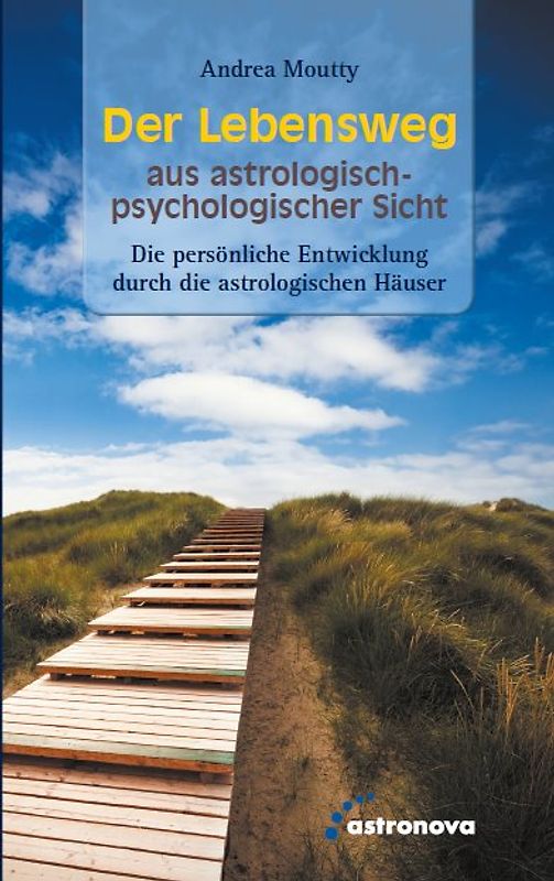 Der Lebensweg aus astrologisch-psychologischer Sicht