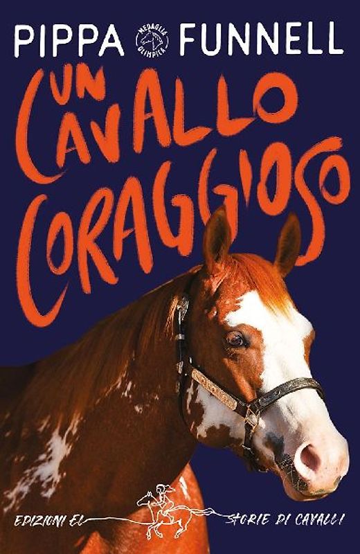 Un cavallo coraggioso. Storie di cavalli
