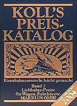 Koll's Preiskatalog. Standardausgabe 2004. Märklin 00/H0.  Wagen und Zubehör