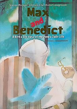 Max and Benedict: A Bird's Eye View of the Pope's Daily Life