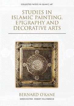 Studies in Islamic Painting, Epigraphy and Decorative Arts