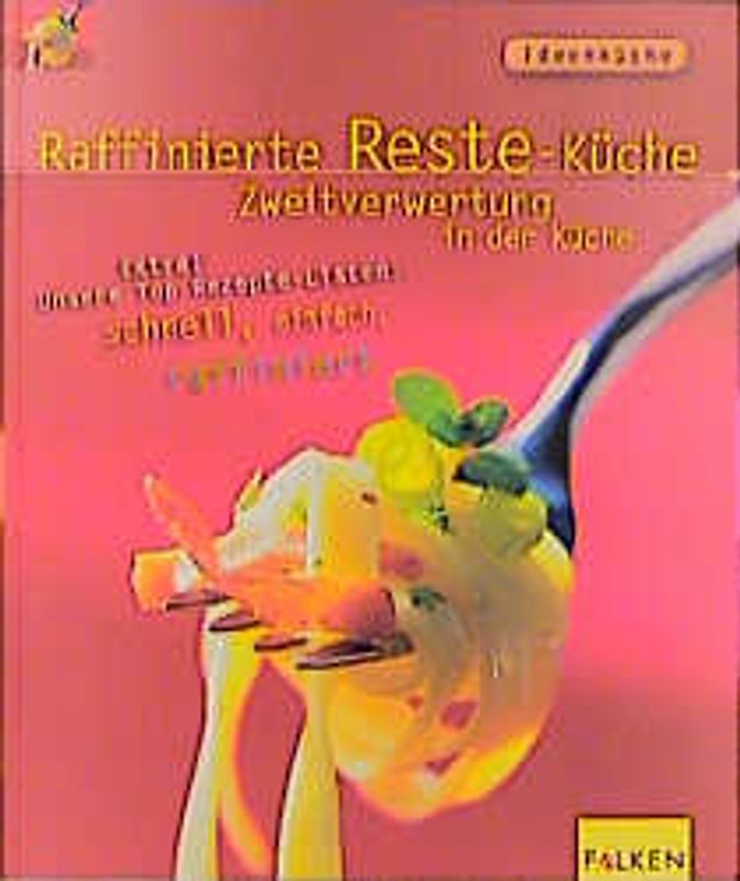 Raffinierte Reste-Küche
