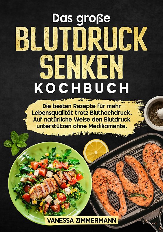 Das große Blutdruck senken Kochbuch