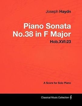 Joseph Haydn - Piano Sonata No.38 in F Major - Hob.XVI
