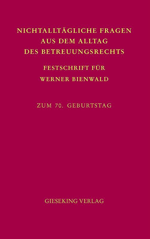 Nichtalltägliche Fragen aus dem Alltag des Betreuungsrechts