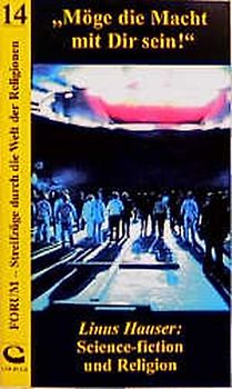 Möge die Macht mit dir sein. Science-Fiction und Religion