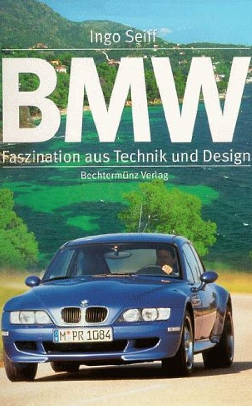 BMW. Faszination aus Technik und Design