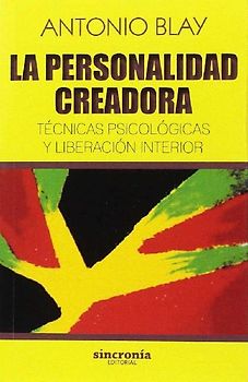 La personalidad creadora : técnicas psicológicas y liberación interior
