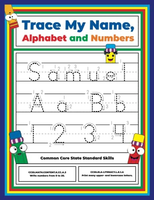 Trace My Name, Alphabet, and Numbers Workbook for Samuel: Letter and Number Tracing with Arrow Guides and Start Dots
