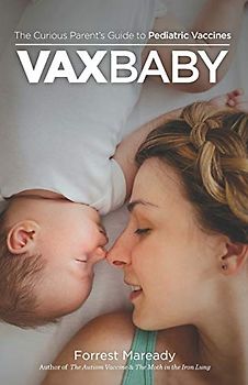 VaxBaby: The Curious Parent's Guide to Pediatric Vaccines