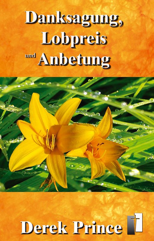 Danksagung, Lobpreis und Anbetung