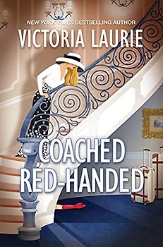 Coached Red-Handed (A Cat & Gilley Life Coach Mystery, Band 4)