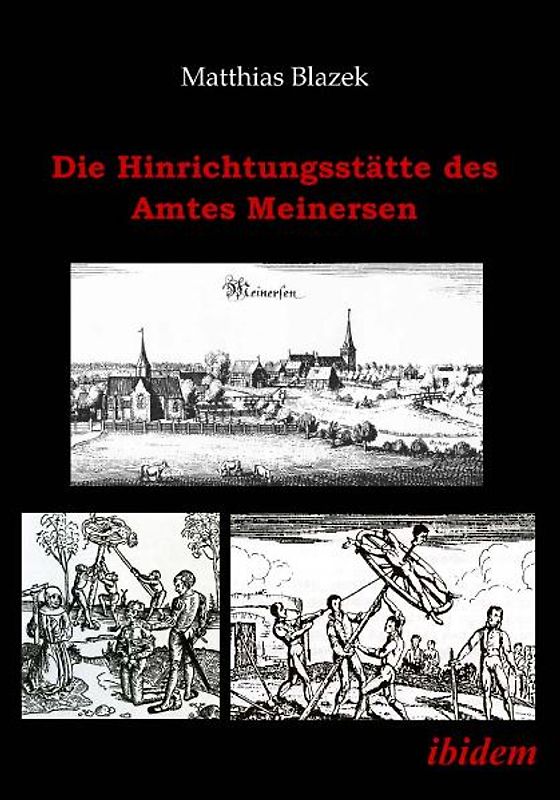 Die Hinrichtungsstätte des Amtes Meinersen