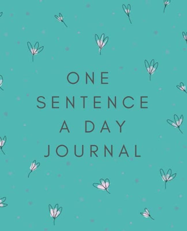 One Sentence A Day Journal: One line a day journal 5 years book for daily reflections and memories