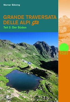 Grande Traversata delle Alpi gta. Teil 2. Der Süden