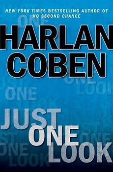 Just One Look (Coben, Harlan) - Harlan Coben