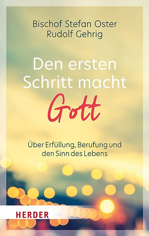 Den ersten Schritt macht Gott