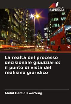 La realtà del processo decisionale giudiziario: il punto di vista del realismo giuridico