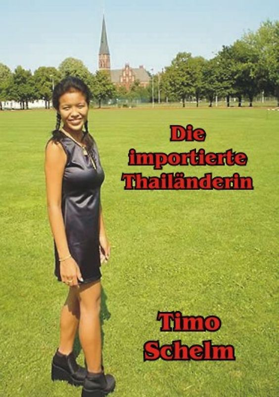 Die importierte Thailänderin