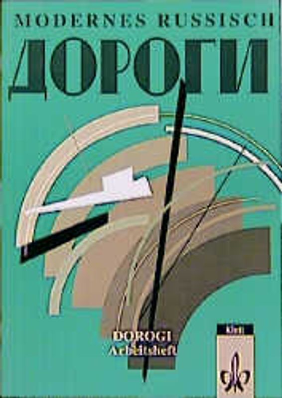 Dorogi. Lese- und Arbeitsbuch für die Oberstufe / Arbeitsbuch