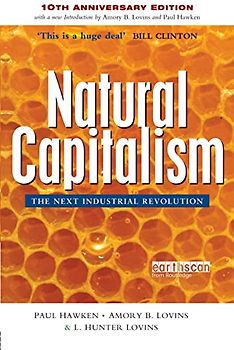 Natural Capitalism: The Next Industrial Revolution