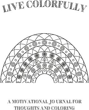 Live Colorfully: A Coloring Journal