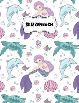 Skizzenbuch: Meerjungfrau Prinzessin Zeichenblock A4 für Kinder: Blanko Zeichenmappe A4 Zeichen Block