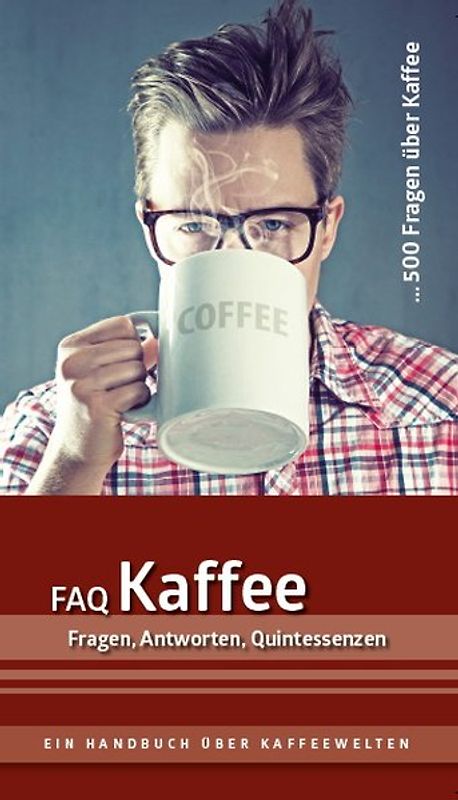 "FAQ Kaffee" - Edition Cafetier Suisse