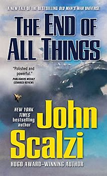 The End of All Things - Scalzi, John